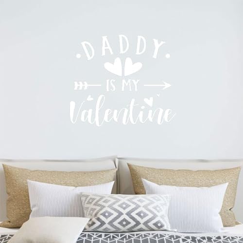Daddy is My Valentine Wall Decal Vinyl Sticker DIY
