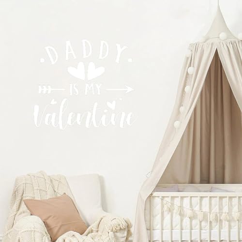Daddy is My Valentine Wall Decal Vinyl Sticker DIY