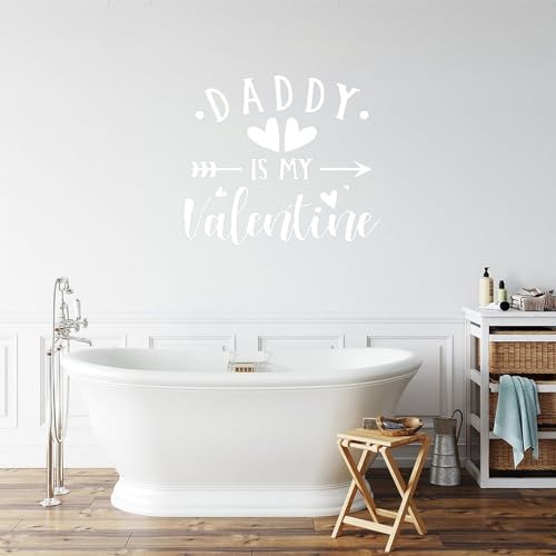 Daddy is My Valentine Wall Decal Vinyl Sticker DIY